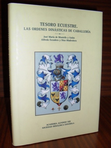 TESORO ECUESTRE. Las rdenes dinsticas de caballera